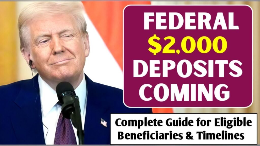 Federal $2,000 Deposits Coming in December 2025: Complete Guide for Eligible Beneficiaries, Rules and Timelines