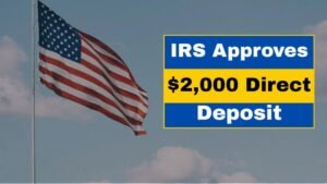 IRS Approves $2,000 Direct Deposit for December 2025 – Eligibility, Payment Dates & Full Claim Guide